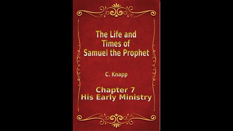 Life and Times of Samuel the Prophet, Chapter 7, His Early Ministry