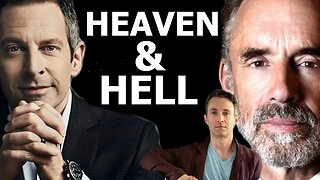 Heaven & Hell - Sam Harris vs Jordan Peterson