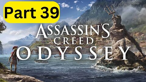 Assassin's Creed Odyssey -- Part 39