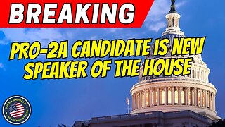 BREAKING NEWS: Pro-2A Candidate Is NEW Speaker of the House!