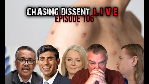 Monkey Pox a Global Health Crisis? - Chasing Dissent LIVE Episode 106