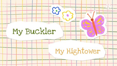 My Buckler, My HighTower