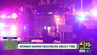 Woman warns neighbors about house fire in Chandler