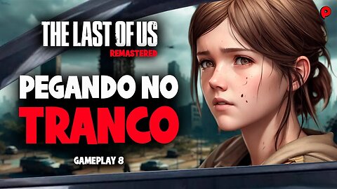 The Last of Us - Gameplay 8