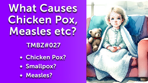 What causes chicken pox, smallpox, measles & mumps? (TMBZ027)