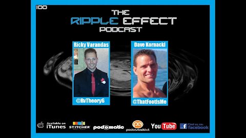 The Ripple Effect Podcast #100 (The MILESTONE)