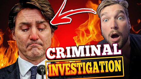 🔴 URGENT UPDATE - Trudeau's Criminal Investigation