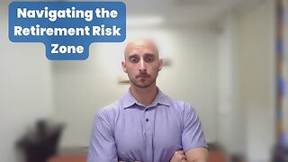 WEBINAR: Navigating the Retirement Risk Zone