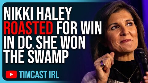 Nikki Haley ROASTED For Win In DC, She Won The Swamp, TOTAL PYRRHIC Victory
