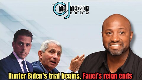 Hunter Biden’s trial begins, Fauci’s reign ends