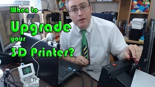 When is the right time to upgrade your 3D printer?
