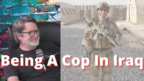 Being A Cop In Iraq Was Extremely Dangerous