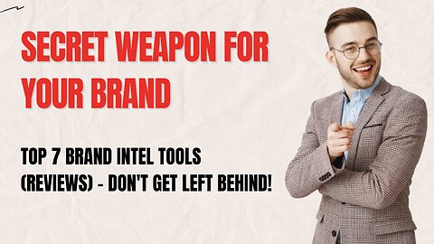 Is Your Brand Failing? Top 7 Brand Intelligence Tools to Fix It NOW (Reviews)