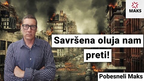 Savršena oluja nam preti!-Pobesneli Maks