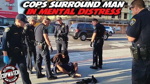 Cops Surround & Cuff Man in Mental Distress | Transported by Medics | Copwatch