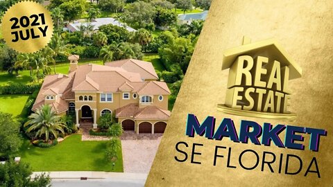 South Florida Real Estate Market July 2021
