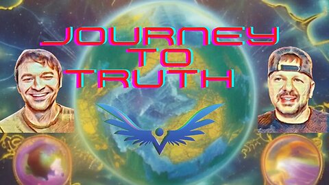 Journey to Truth on who is controlling society and who is awakening!