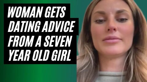 Desperate Woman Get's Relationship Advice From A 7 Year Old Girl. She's Desperate For Marriage