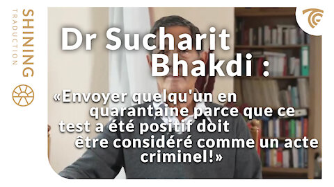 Dr Sucharit Bhakdi : “Ce test devrait être détruit immédiatement, dans le monde entier!”