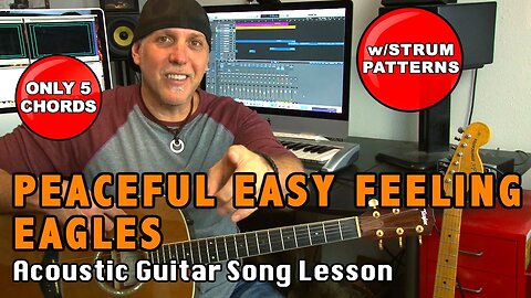 Eagles guitar song lesson learn Peaceful Easy Feeling only 5 chords!