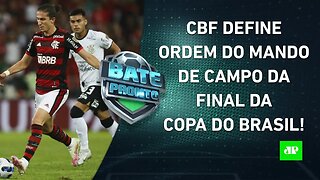 CBF SORTEIA MANDO DE CAMPO da FINAL Corinthians x Flamengo na Copa do Brasil! | BATE-PRONTO