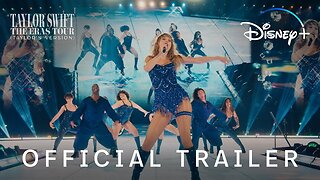 Taylor Swift The Eras Tour (Taylor’s Version) Official Trailer Disney+