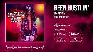 DR Maine - Been Hustling (Prod. BeatsByBop)
