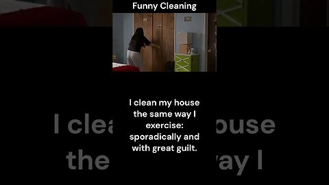 Cleaning sayings #cleaning #humor #shorts #youtubeshorts #funny