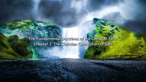 Fundamental Doctrines - The Christian Conception of God - Part 1