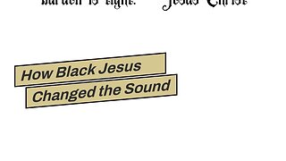 The Season To Celebrate Jesus Christ - How Black Jesus Changed the Sound of Music