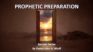 Prophetic Preparation #4: "Prepare for Persecution" with Pastor John R. Wiuff