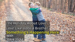 2/12/24 Love Like Unto a Brother "The Holiday About Love" part 1 S4E4p1