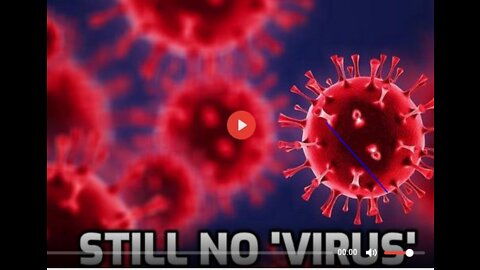 BTW......THERE'S STILL NO VIRUS by David Icke