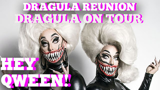 Dragula ON TOUR! Hey Qween! BONUS