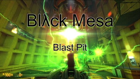 Black Mesa - Let's Play Blast Pit