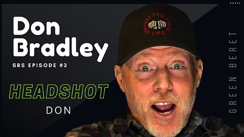 Green Beret Don Bradley A.K.A. Headshot Don | Shawn Ryan Show: Episode #3