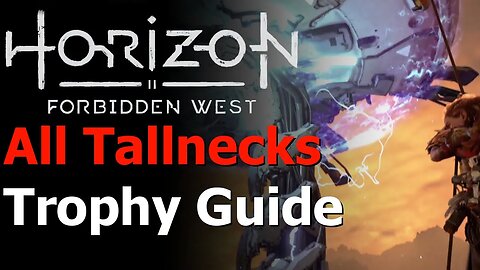 Horizon Forbidden West - All Tallnecks Overridden Trophy Guide - First Tallneck Overridden