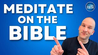 How to Meditate on God's Word