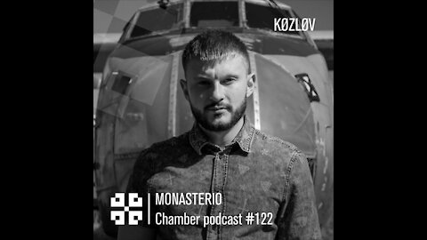 KØZLØV @ Monasterio Chamber Podcast #122