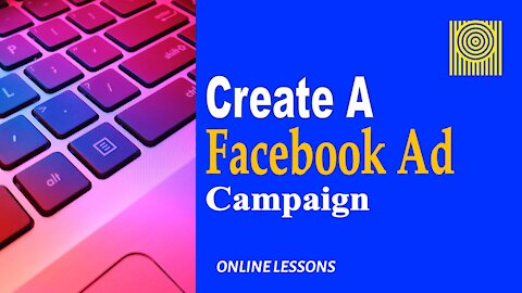 Create A Facebook Ad Campaign