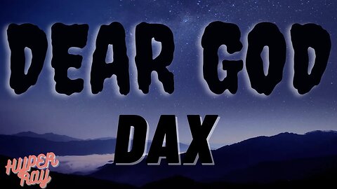 Dax - Dear God(Lyrics)