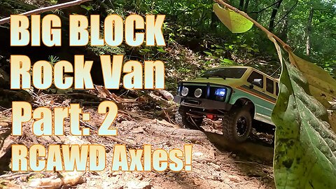 Rock Van Build Part 2 - RCAWD Axles are a GAME CHANGER