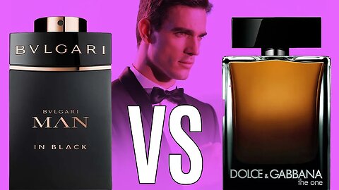 Bvlgari Man in Black vs. Dolce & Gabbana The One: El duelo de las seducciones