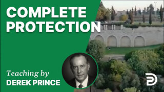 Complete Protection 15/7 - A Word from the Word - Derek Prince