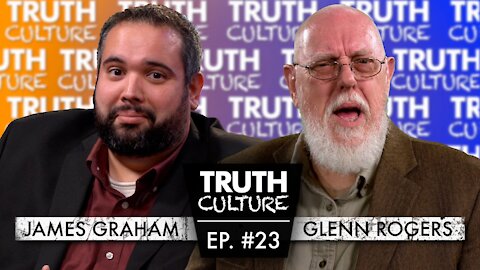 “Does God Exist?” | Truth Culture Ep #23