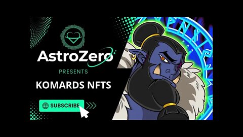 AstroZero NFT Artist Spotlight Ep. 54 - Komards NFTS