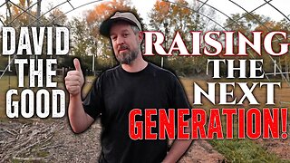 RAISING The NEXT Generation Of Homesteaders! • Interview With David The Good