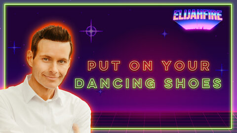 ElijahFire: Ep. 92 - ANDREW TOWE “PUT ON YOUR DANCING SHOES”