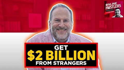 Get 2 Billion Dollars From Strangers Doing These Few Steps with Brad Blazar