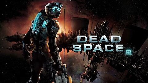 Dead Space 2 - Nov. 5. 2023